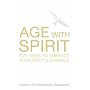 Age with Spirit: Five Ways to Embrace Change in Your Life