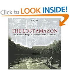 The Lost Amazon: The Photographic Journey of Richard Evans Schultes