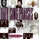 They Sing Praises/A Gospel Sampler