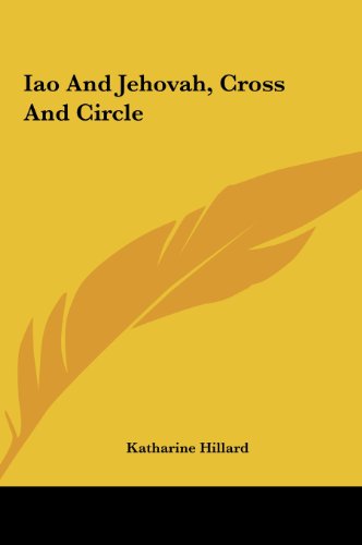 Iao And Jehovah, Cross And Circle