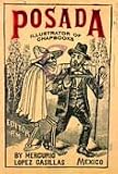  : Posada: Illustrator of Chapbooks, ISBN9685208344