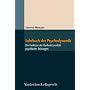 Lehrbuch der Psychodynamik: Die Funktion der Dysfunktionalit�t psychischer St�rungen
