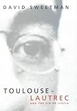 Toulouse-Lautrec and the fin-de-siécle