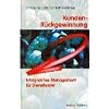 Kunden-R�ckgewinnung: Erfolgreiches Management f�r Dienstleister