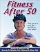 FITNESS AFTER 50 - BY ETTINGER,MITCHELL,BLAIR