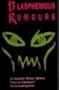 Blasphemous Rumors: Is Satanic Ritual Abuse Fact or Fantasy? an Investigation