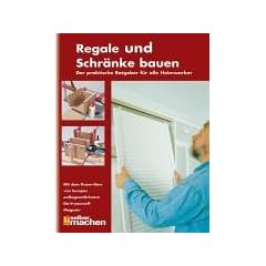 Regale und Schr�nke bauen