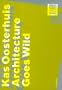 Architecture Goes Wild: Manifest Writings