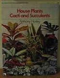 House plants, cacti and succulents