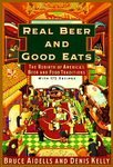  : Real Beer and Good Eats: The Rebirth of America's Beer and Food Traditions (Knopf Cooks American Series)