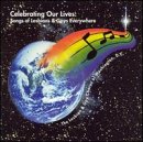 Celebrating Our Lives: Songs of Lesbians & Gays Everywhere Celebrating Our Lives: Songs of Lesbians & Gays Everywhere