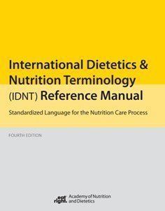 International Dietetics and Nutritional Terminology (Idnt) Reference Manual: Standard Language for the Nutrition Care Process 4th (fourth) Edition by AND (2012)