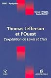 Thomas Jefferson et l Ouest : L expédition de Lewis et Clark