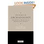 The Ethics of Archaeology: Philosophical Perspectives on Archaeological Practice