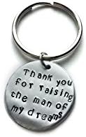 Thank you for raising the man of my dreams keychain