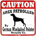 Area Patrolled by German Wirehaired Pointer Sign