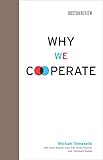 Why we cooperate