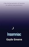 Insomniac : a fascinating exploration of insomnia for sufferers and practitioners