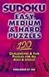 SUDOKU 120 PUZZLES EASY MEDIUM HARD