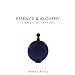 Essence and Alchemy: A Book of Perfume