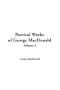 Poetical Works of George MacDonald, V2