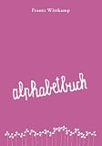 Produkt-Bild: alphabetbuch: Kalendermerkbuch mit Tagesversen von Frantz Wittkamp