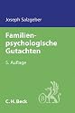 Familienpsychologische Gutachten: Rechtliche Vorgaben und sachverst&auml;ndiges Vorgehen