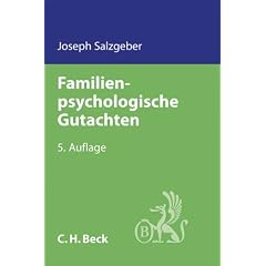 Familienpsychologische Gutachten: Rechtliche Vorgaben und sachverst�ndiges Vorgehen