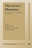 Microwave Photonics: from Components to Applications and Systems