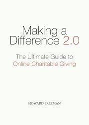 Making a Difference 2.0: The Ultimate Guide to Online Charitable Giving