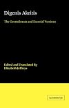 Digenis Akritis: The Grottaferrata and Escorial Versions (Cambridge Medieval Classics)