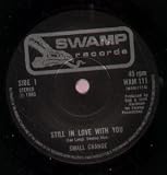 STILL IN LOVE WITH YOU 7 INCH (7" 45) UK SWAMP 1980