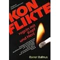 Konflikte regeln mit Kopf und Herz: Erfolgreich streiten will gelernt sein