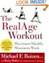 The RealAge(R) Workout: Maximum Health, Minimum Work