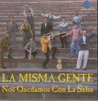 La Misma Gente - Nos Quedamos Con La Salsa - Zortam Music