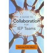 A Guide To Collaboration For IEP Teams