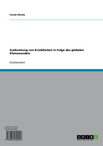 Ausbreitung von Krankheiten in Folge des globalen Klimawandels (German Edition)
