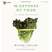 In Defense of Food (An Unabridged Production)[5-CD Set]; An Eater's Manifesto
