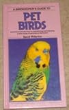 A birdkeeper's guide to pet birds
