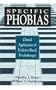 Specific Phobias: Clinical Applications of Evidence-Based Psychotherapy (Clinical Application of Evidence-Based Psychotherapy)