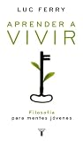 Aprender a Vivir / Learning to Live (Spanish Edition)