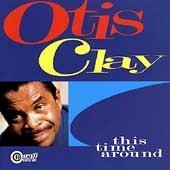 Otis Clay - This Time Around - Zortam Music