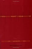 If You Really Want to Hear About It: Writers on J.D. Salinger and His Work