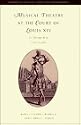 Musical Theatre at the Court of Louis XIV: Le Mariage de la Grosse Cathos (Cambridge Musical Texts and Monographs)