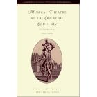 Musical Theatre at the Court of Louis XIV: Le Mariage de la Grosse Cathos (Cambridge Musical Texts and Monographs)