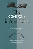 The Civil War in Appalachia: Collected Essays