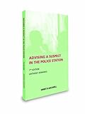 Advising a suspect in the police station : guidelines for solicitors