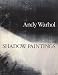Books : Andy Warhol Shadow Paintings