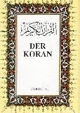 Der Koran. Das heilige Buch des Islam.