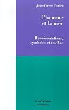 L homme et la mer : Représentations, symboles et mythes